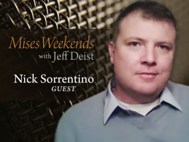 Nick Sorrentino on Mises Weekends